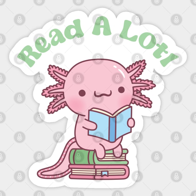 Cute Read A Lotl Like An Axolotl Book Lover Funny Sticker by rustydoodle